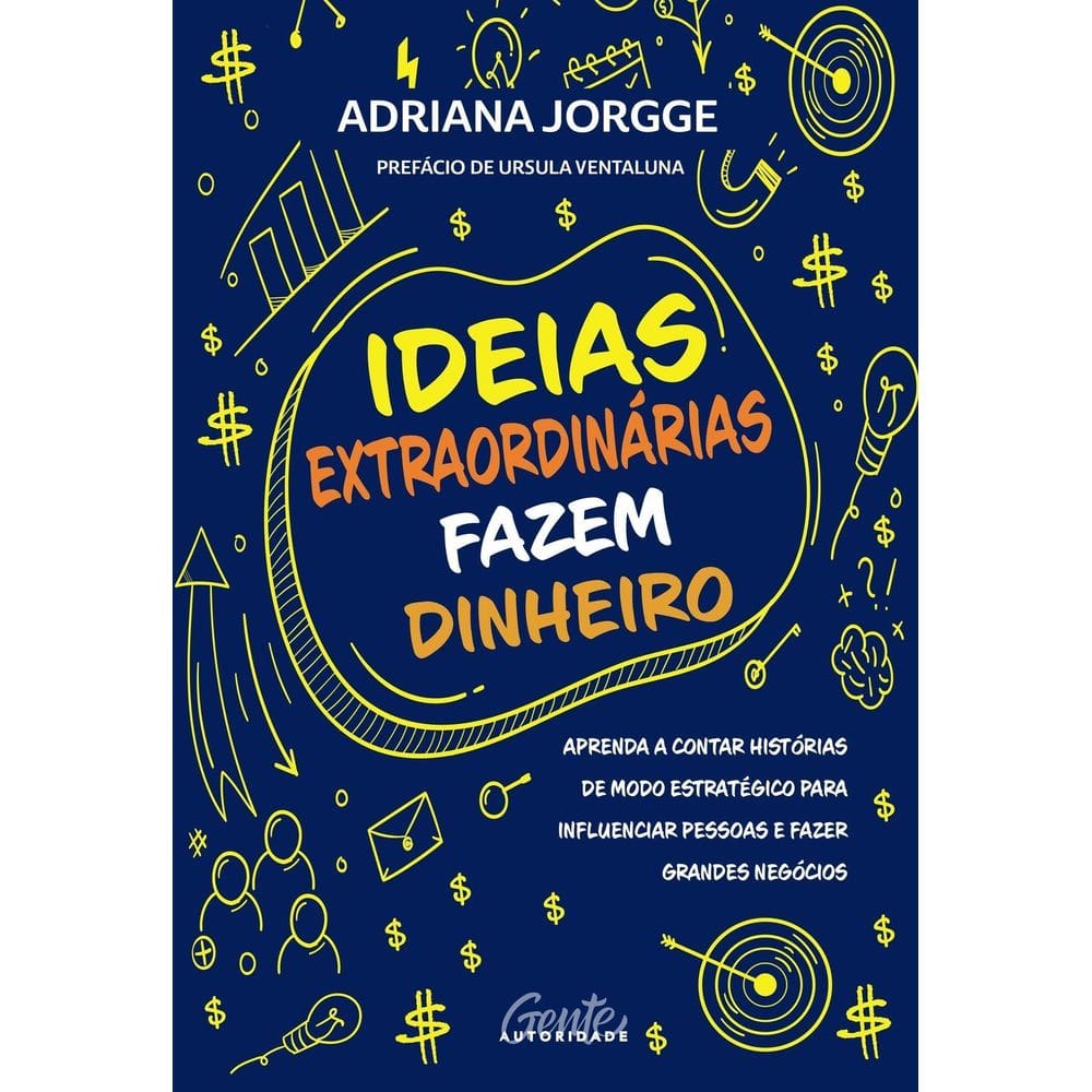 Ideias Extraordinárias Fazem Dinheiro
