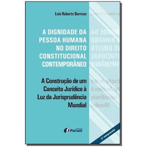 a Dignidade Da Pessoa Humana No Direito Constitucional Contemporâneo