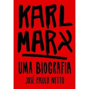 Karl Marx - Uma Biografia
