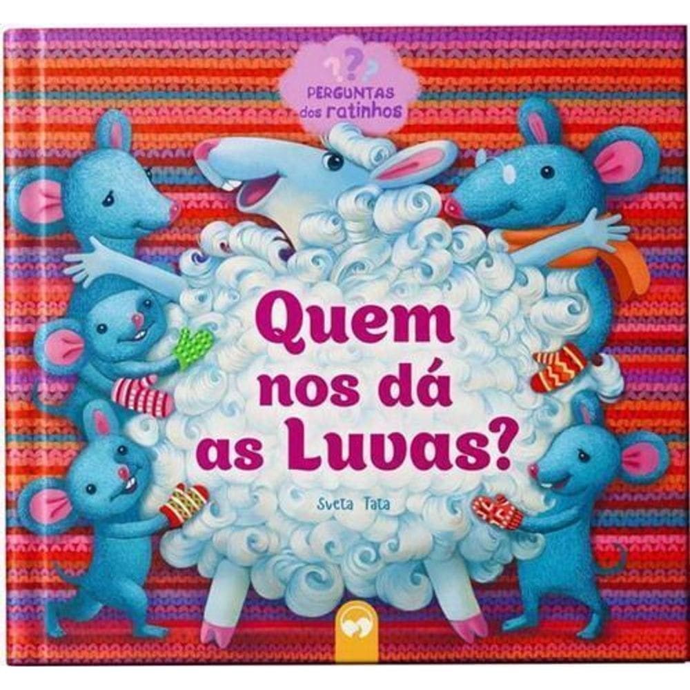 Perguntas dos Ratinhos - Quem Nos Dá as Luvas?