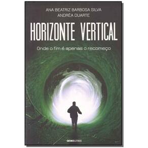 Horizonte Vertical - Onde o Fim e Apenas o Comeco
