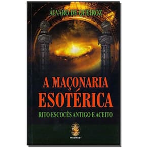 Maçonaria Esotérica, A