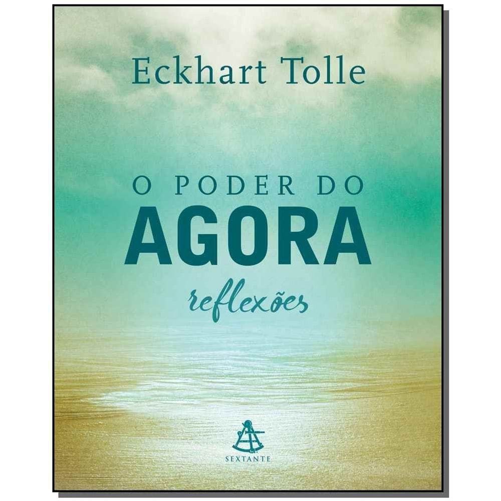 Poder do Agora, O - Reflexões