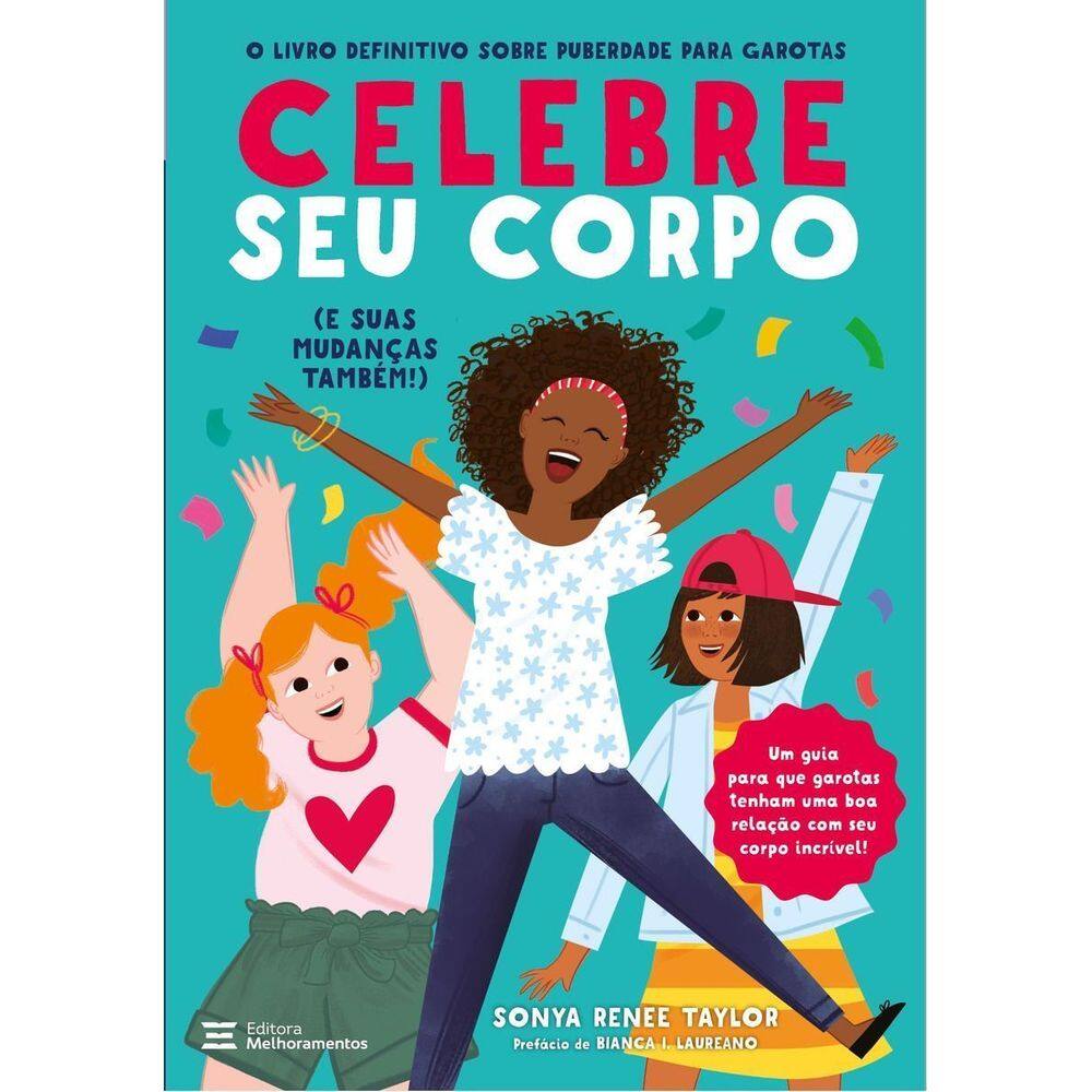 Celebre Seu Corpo (e Suas Mudanças Também!)