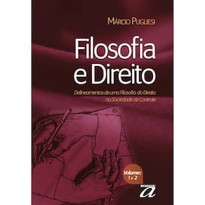 Filosofia e Direito - Delineamentos de uma Filosofia do Direito na Sociedade de Controle