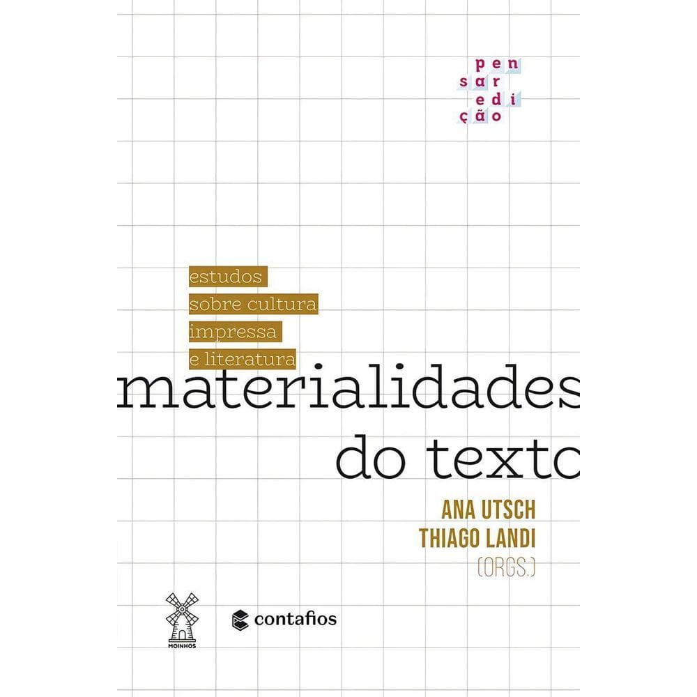 Materialidades do Texto - Estudos Sobre Cultura Impressa e Literatura