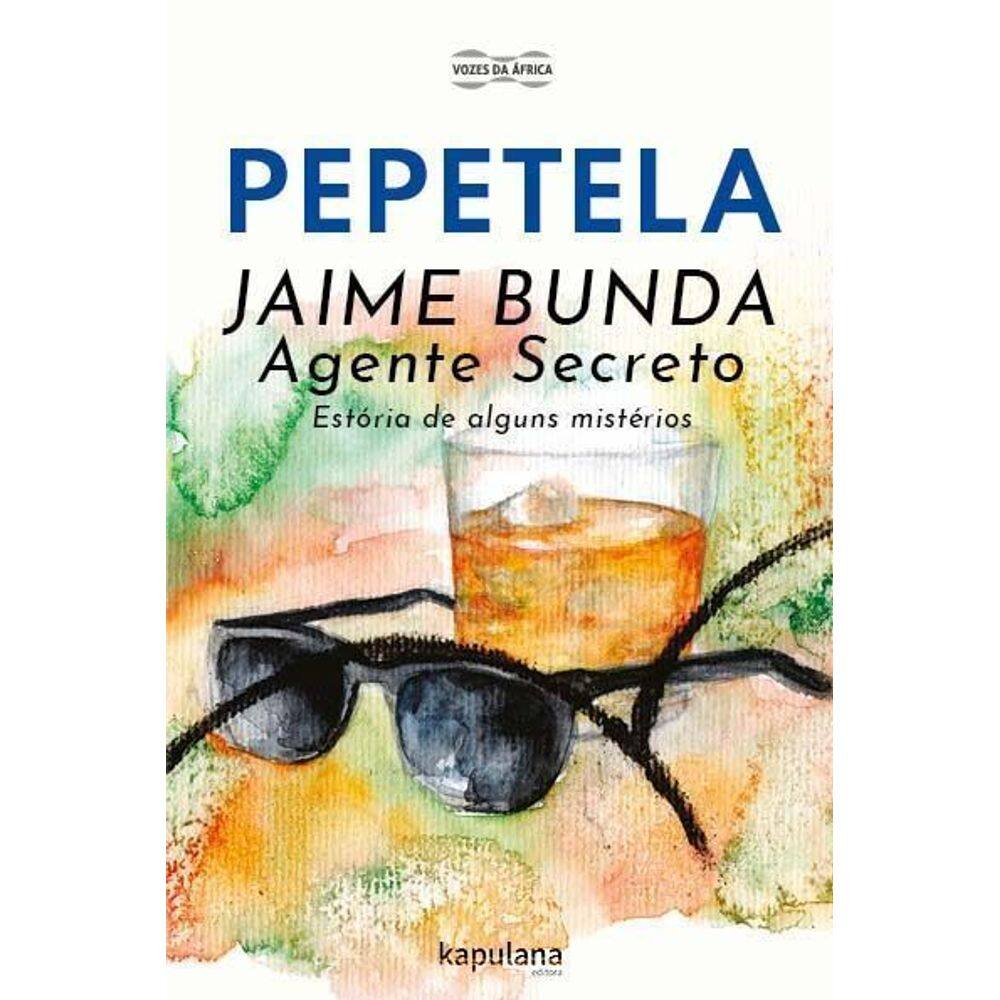 Jaime Bunda, Agente Secreto - Estória De Alguns Mistérios