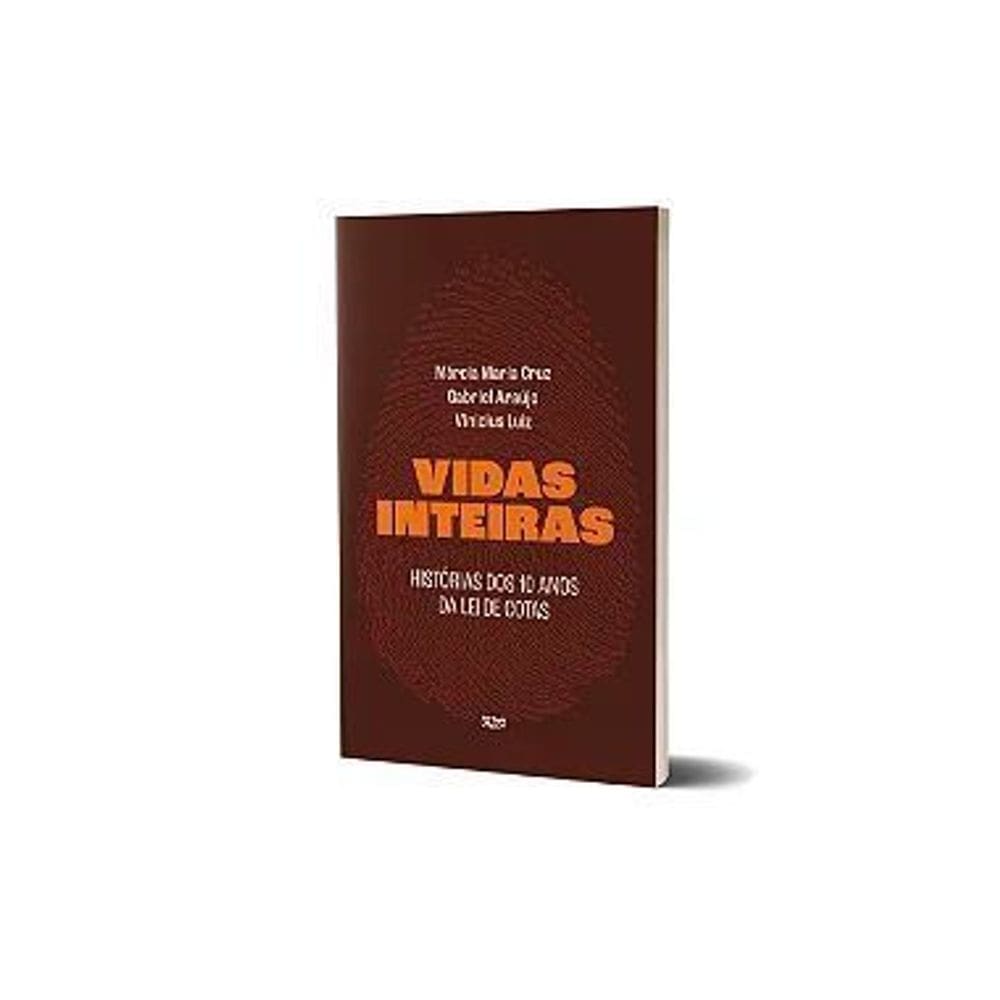 Vidas Inteiras - Histórias Dos 10 Anos da Lei de Cotas