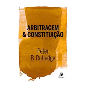 Arbitragem e Constituição