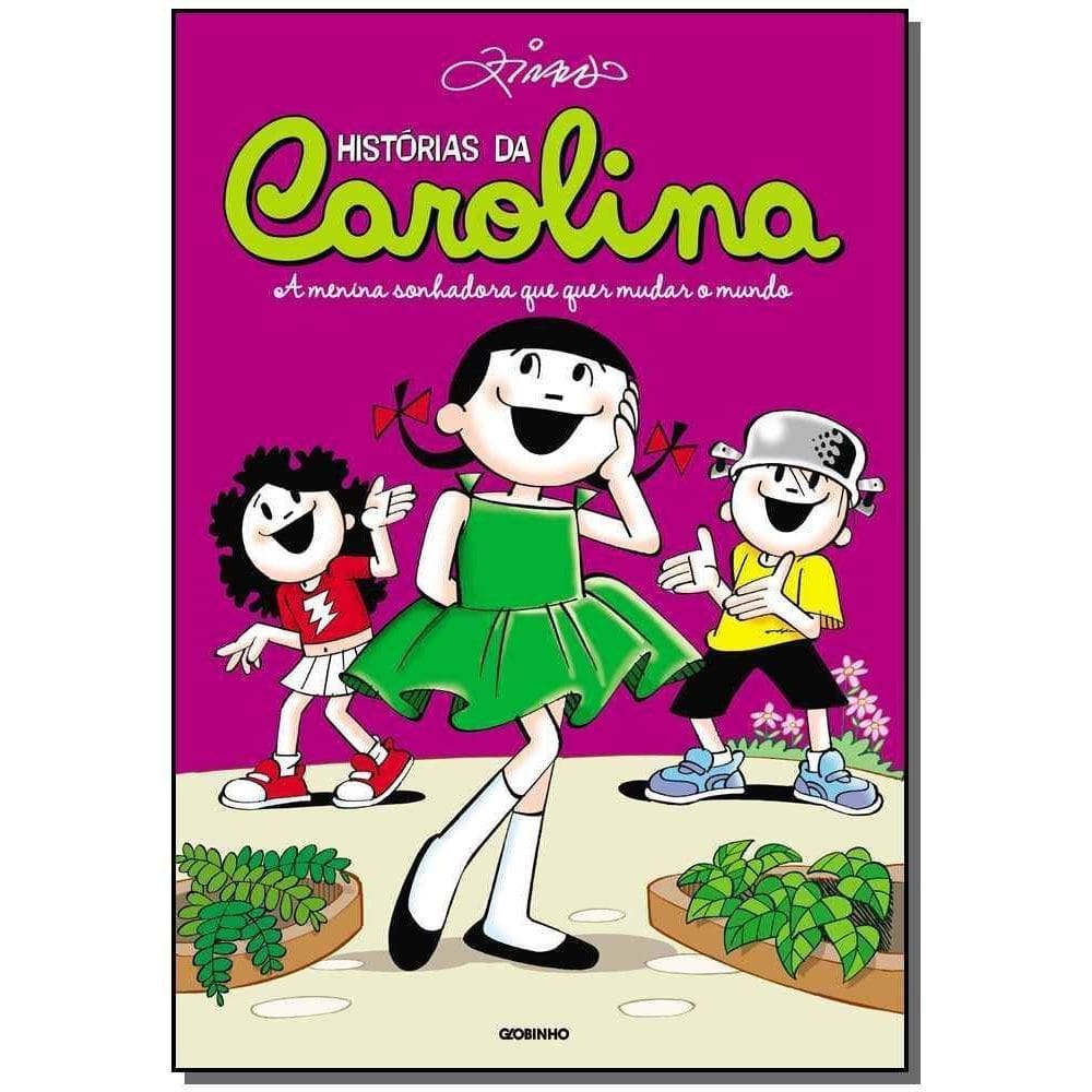 Histórias Da Carolina - a Menina Sonhadora Que Quer Mudar o Mundo