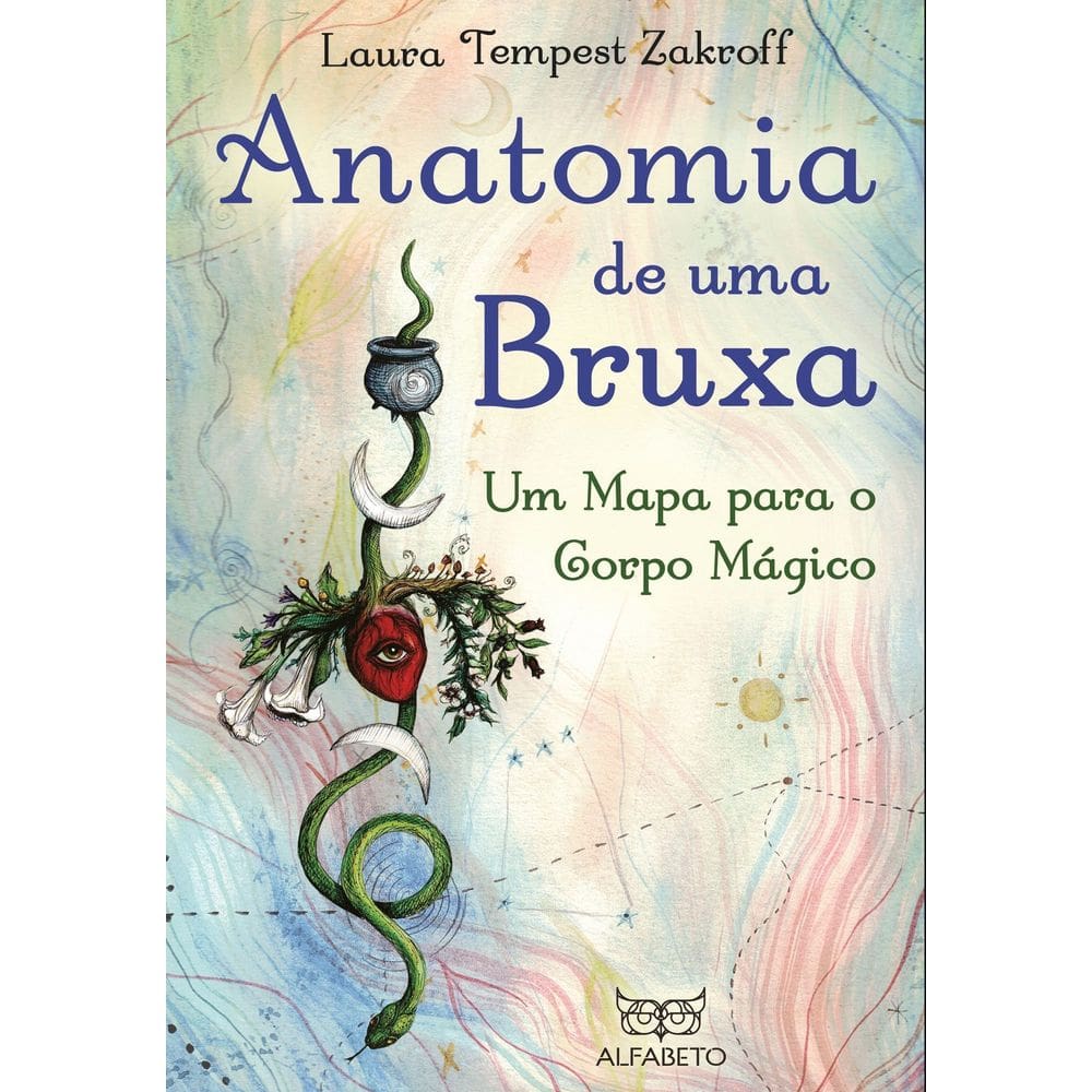 Anatomia de Uma Bruxa - Um Mapa Para o Corpo Mágico