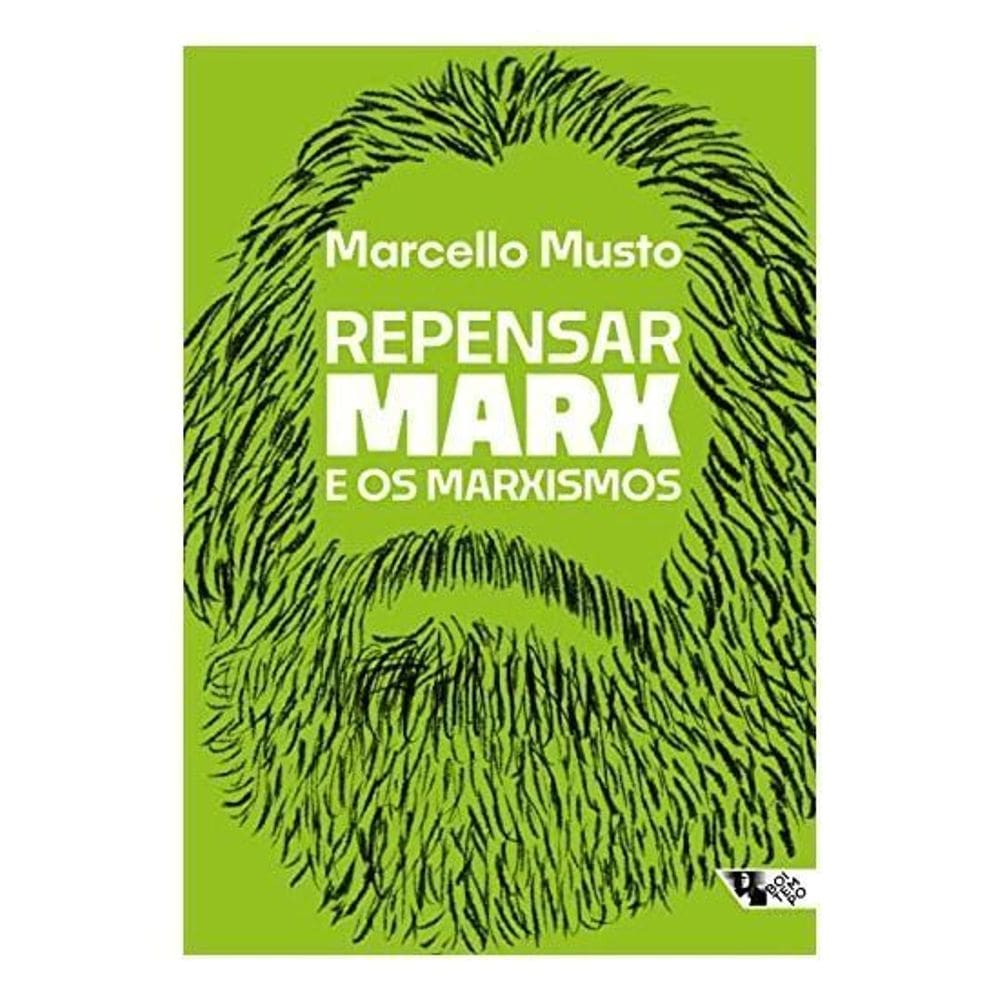 Repensar Marx e Os Marxismos - Guia Para Novas Leituras
