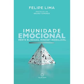 Imunidade Emocional - Mente Blindada, Mindset Inabalável