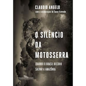 O Silêncio da Motosserra - Quando o Brasil Decidiu Salvar a Amazônia