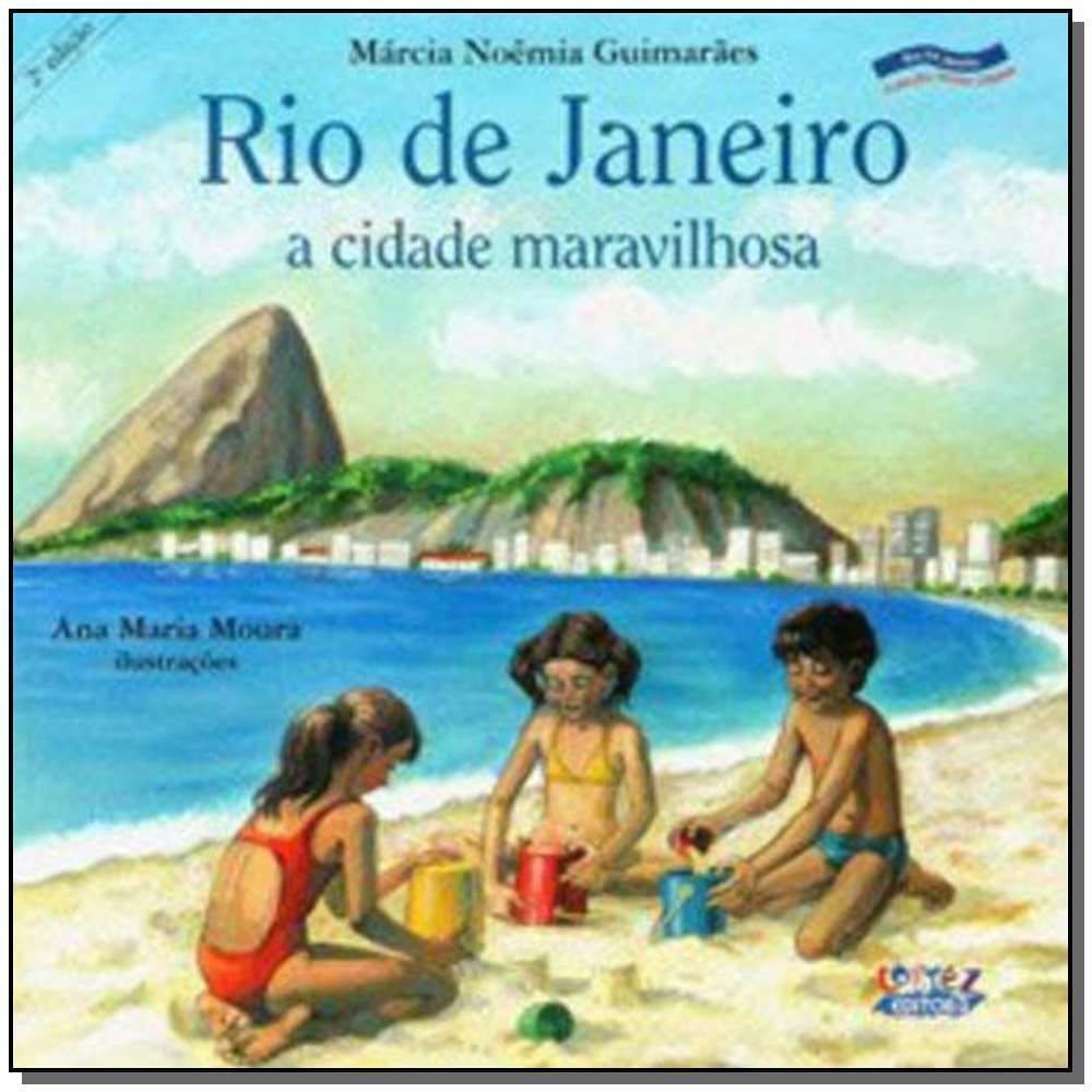 Rio de Janeiro, a Cidade Maravilhosa