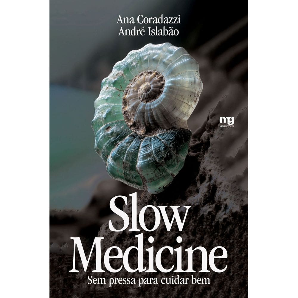 Slow Medicine - Sem Pressa Para Cuidar Bem