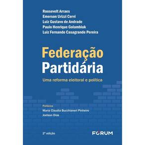 Federação Partidária - Uma Reforma Eleitoral e Política - 02Ed/24
