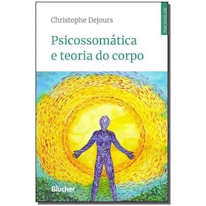 Psicossomática e teoria do corpo