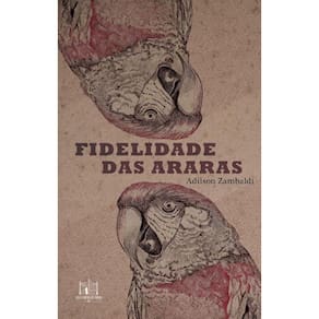 Fidelidade Das Araras