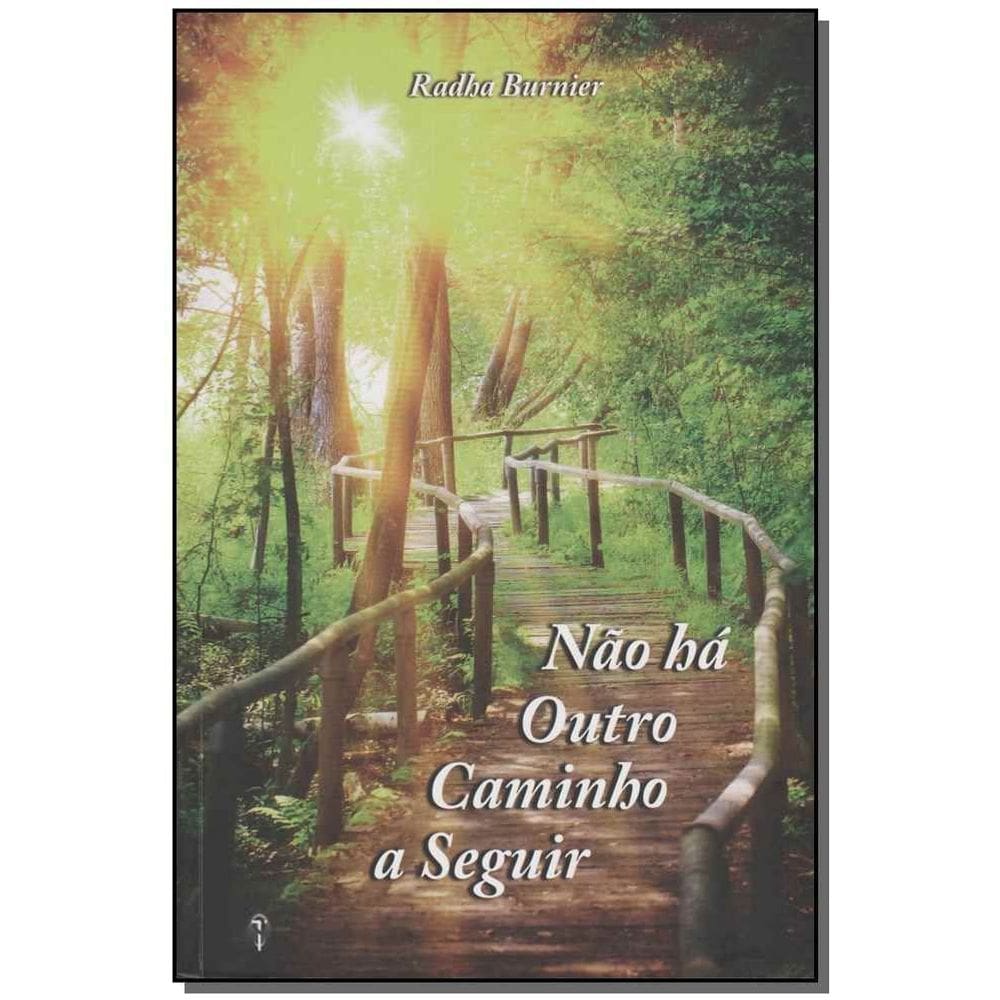 Não Há Outro Caminho a Seguir