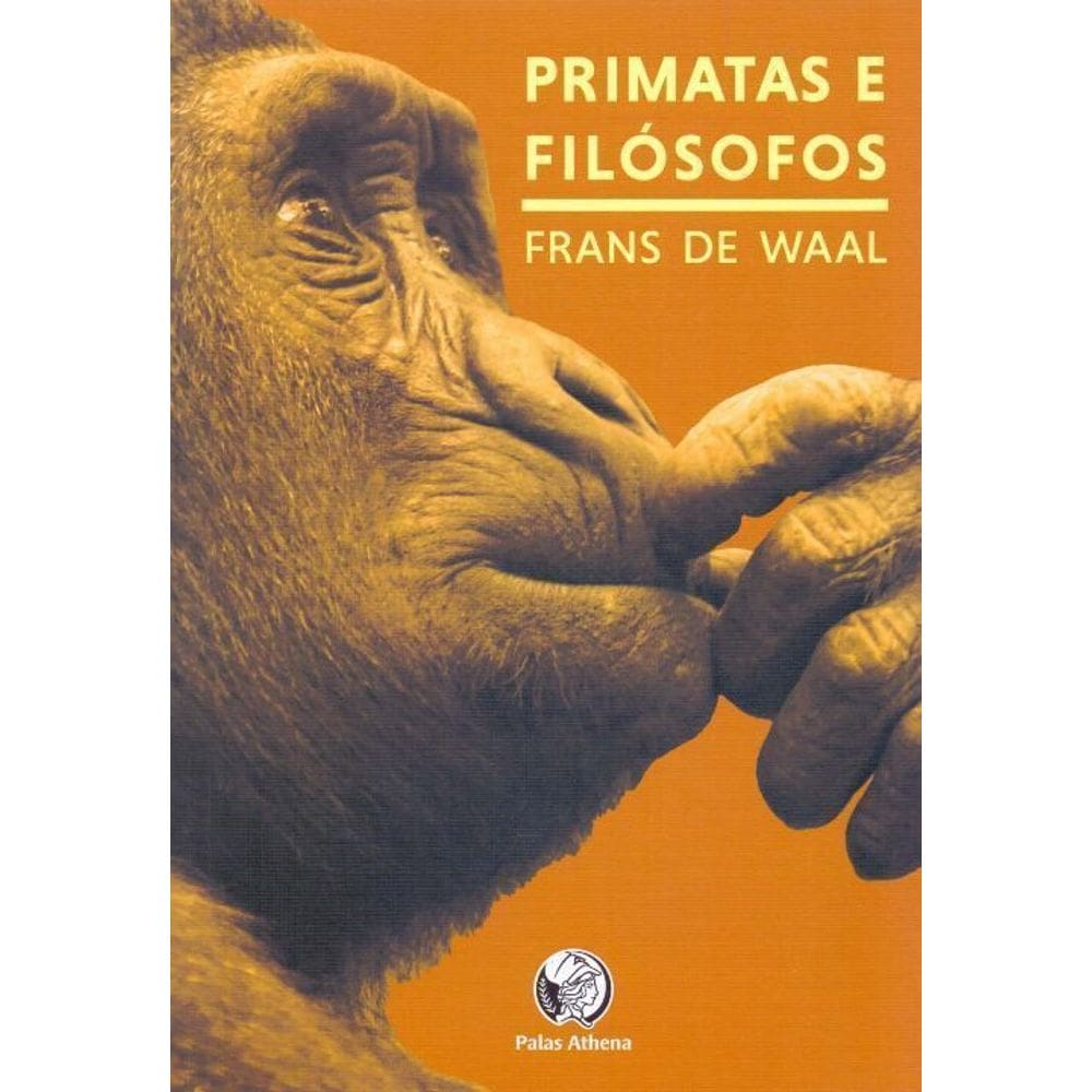 Primatas e  Filósofos