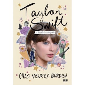 Taylor Swift - A História Completa