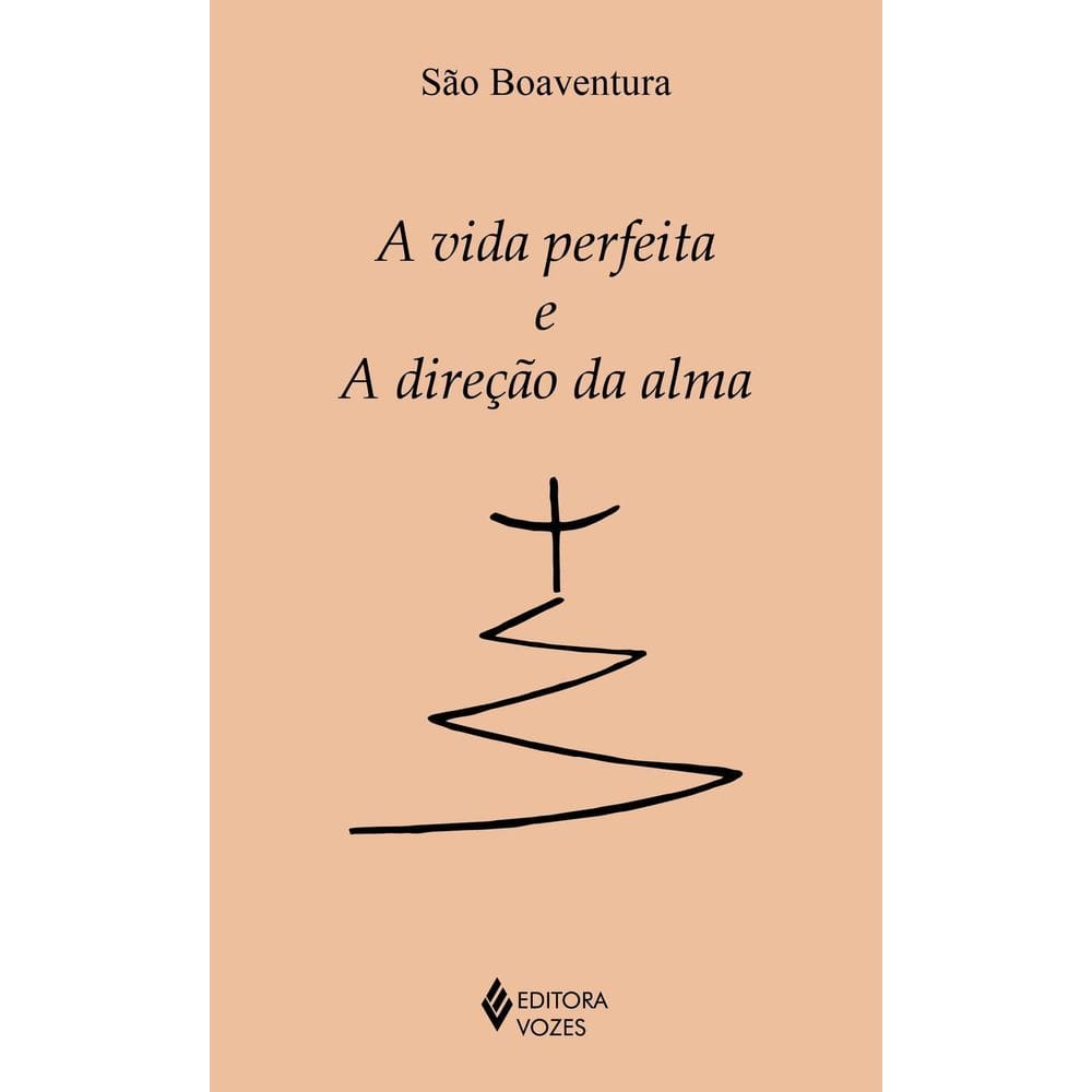 A Vida Perfeita e a Direção da Alma