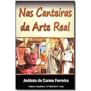 Nas Canteiras da Arte Real