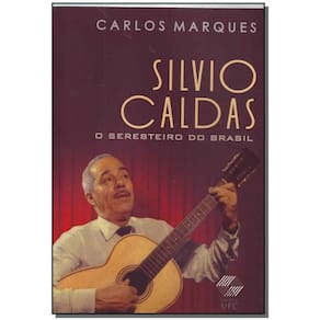 Silvio Caldas-o Seresteiro do Brasil