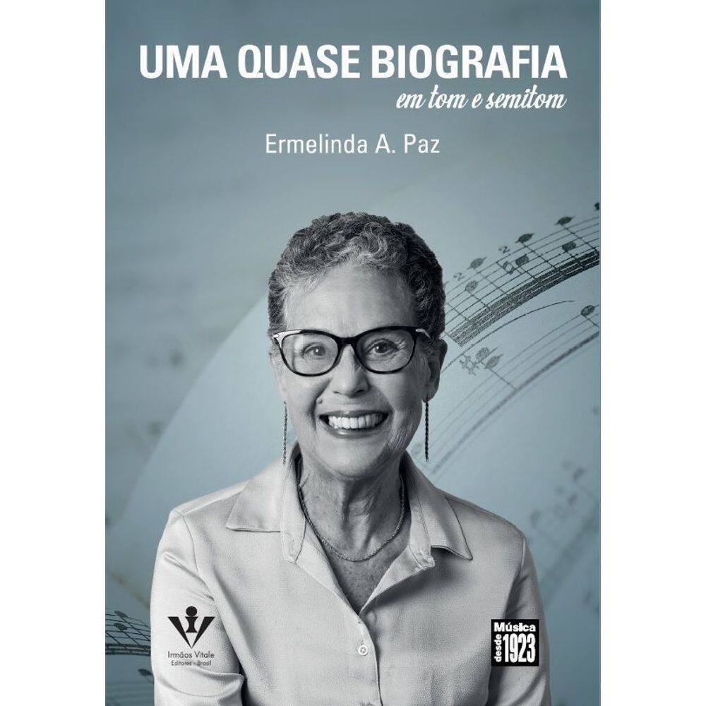 Uma Quase Biografia - Em Tom e Semitom