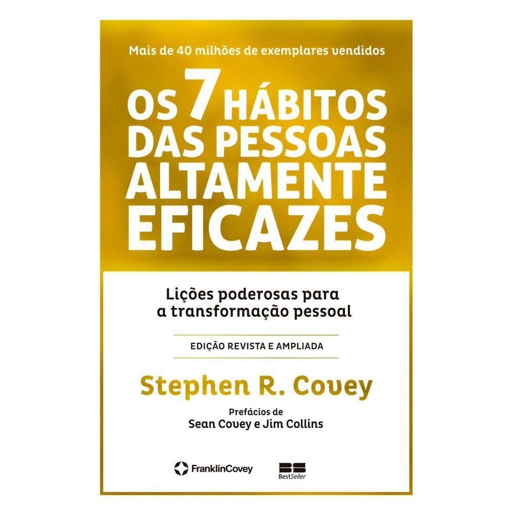 7 Hábitos Das Pessoas Altamente Eficazes, Os - (Edição Comemorativa)