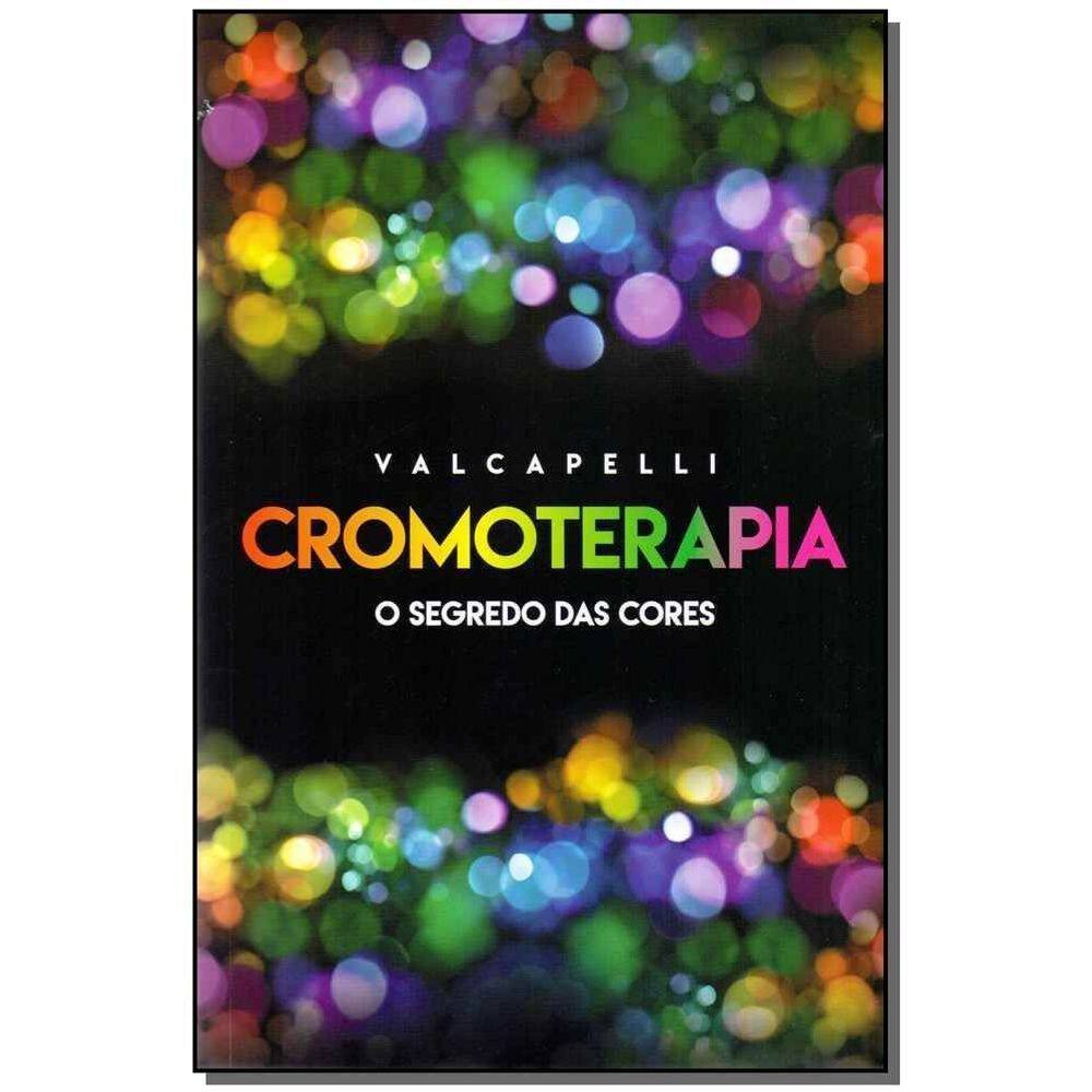 Cromoterapia - o Segredo das Cores