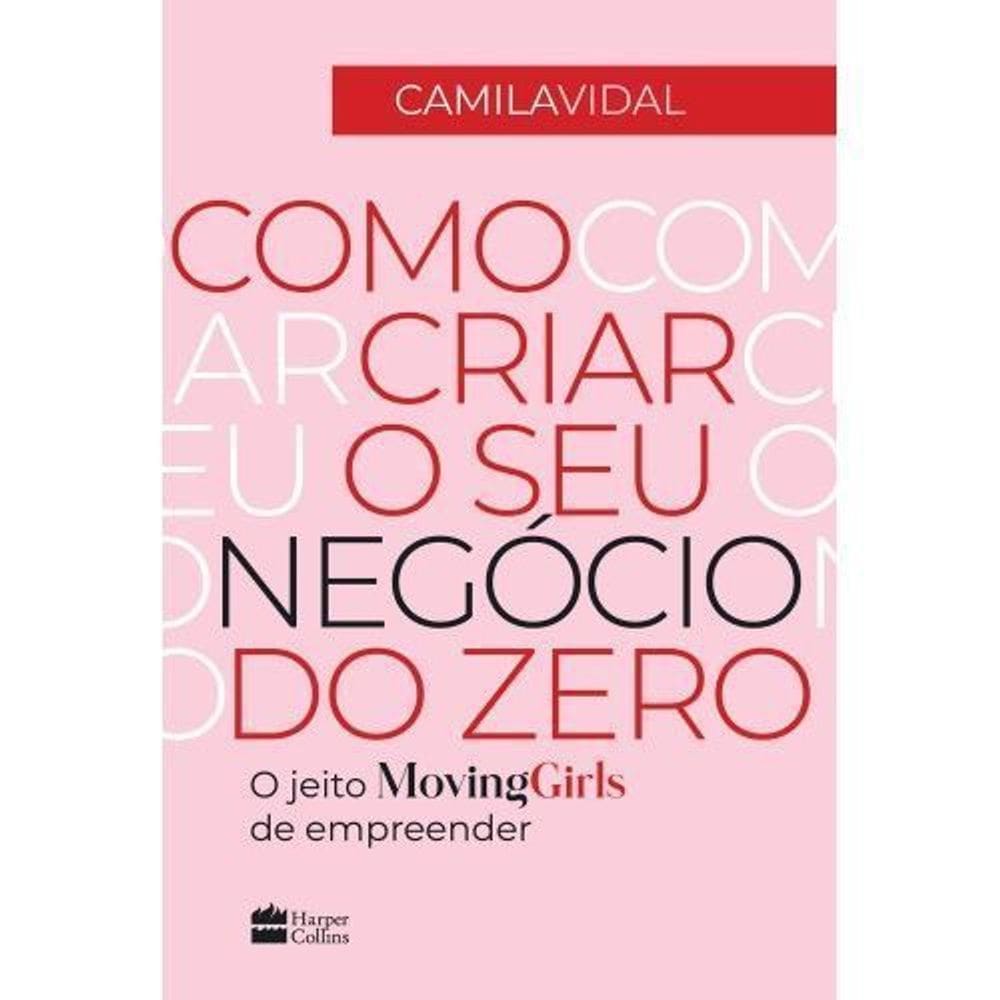 Como Criar o Seu Negócio Do Zero: o Jeito Moving Girls De Empreender