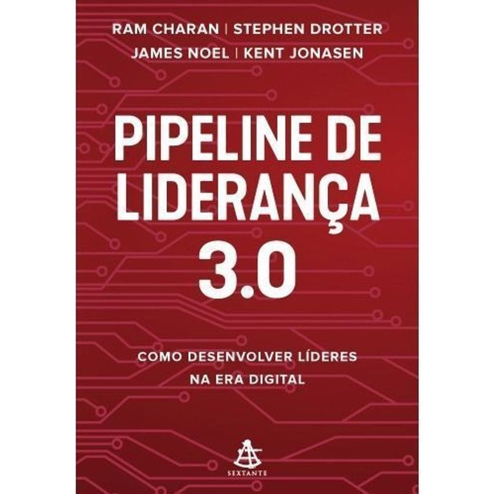 Pipeline de Liderança 3.0 - Como Desenvolver Líderes na Era Digital