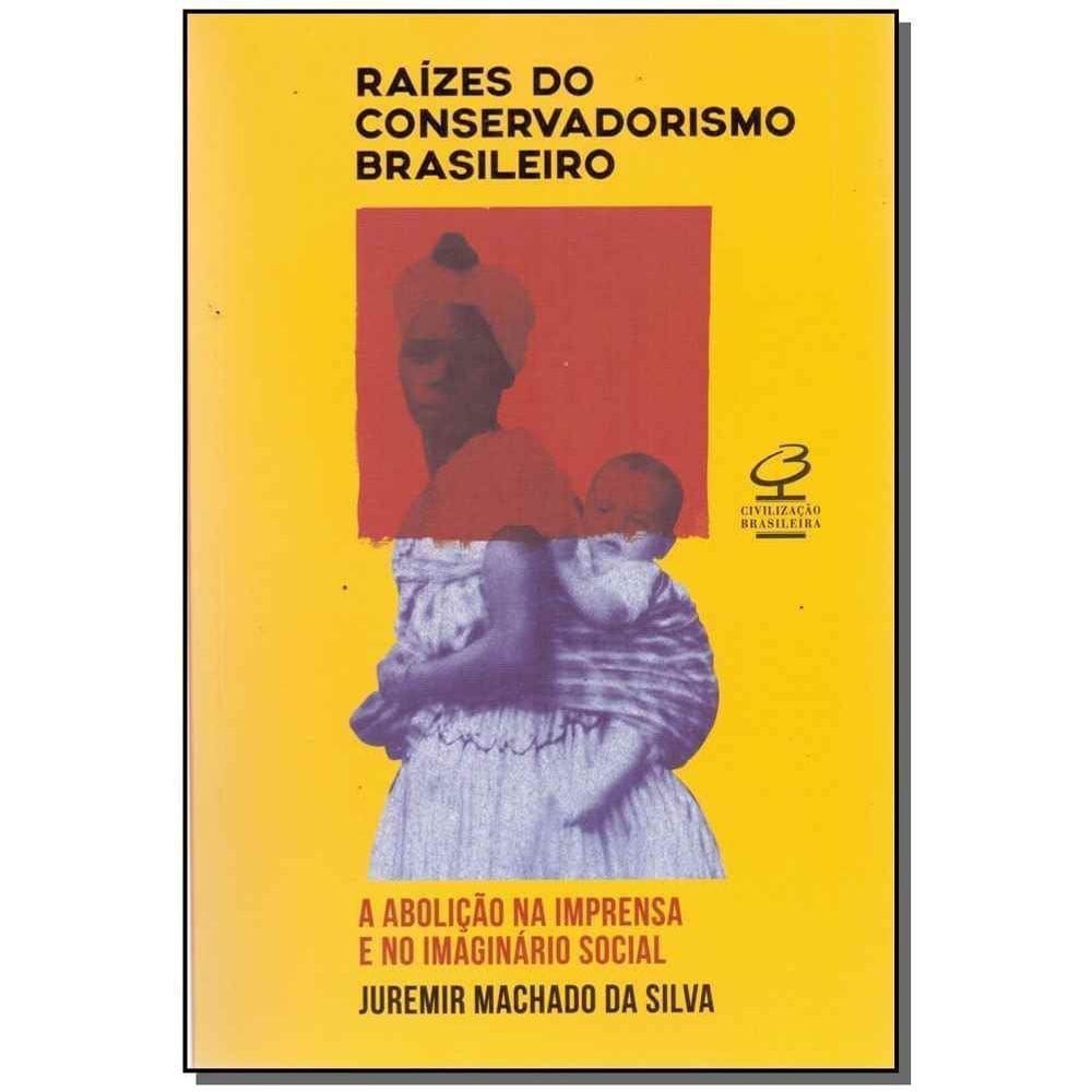Raízes do Conservadorismo Brasileiro