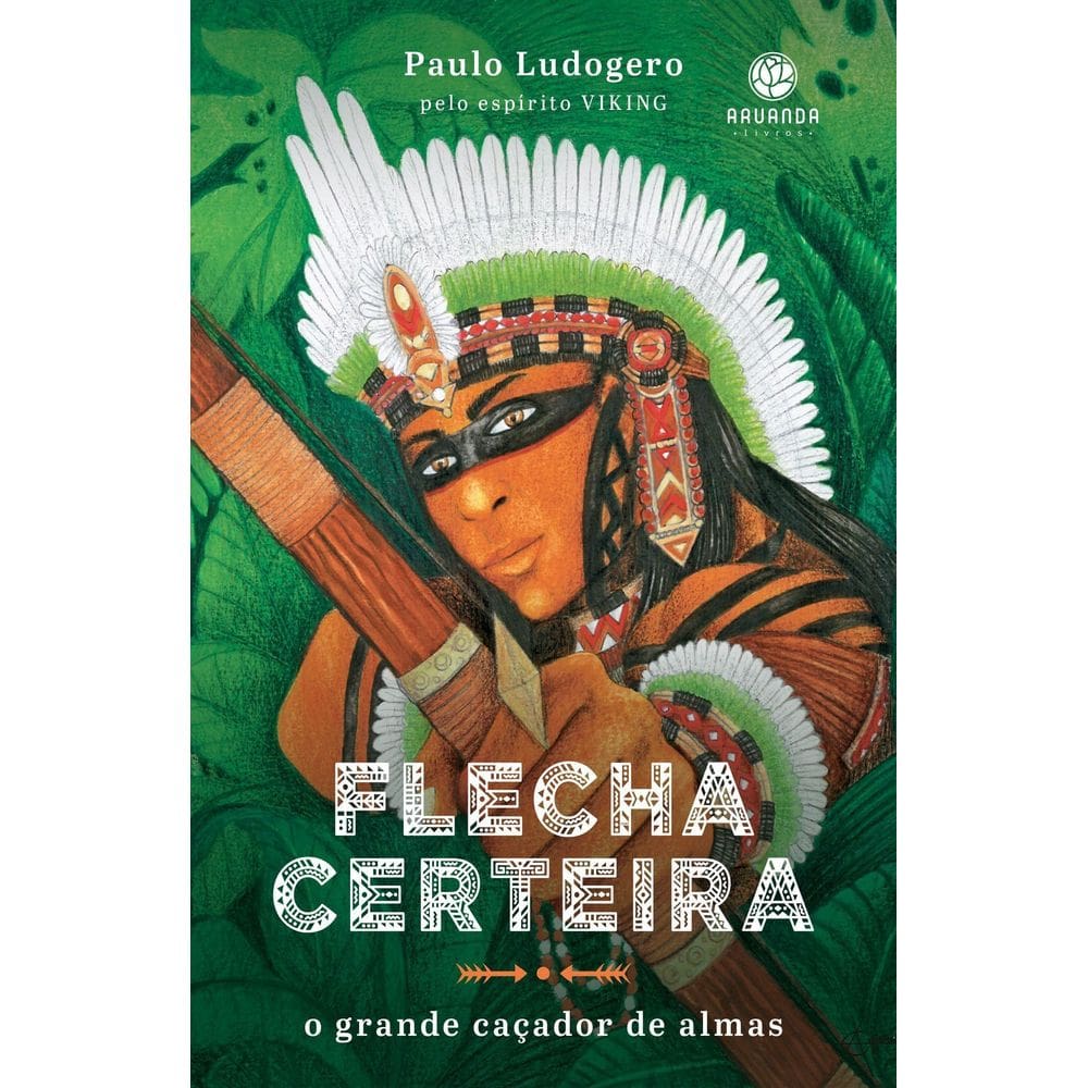 Flecha Certeira - O Grande Caçador de Almas
