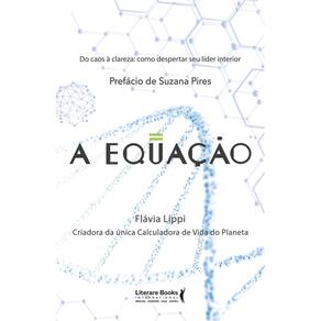 A Equação - Do Caos à Clareza: Como Despertar Seu Líder Interior
