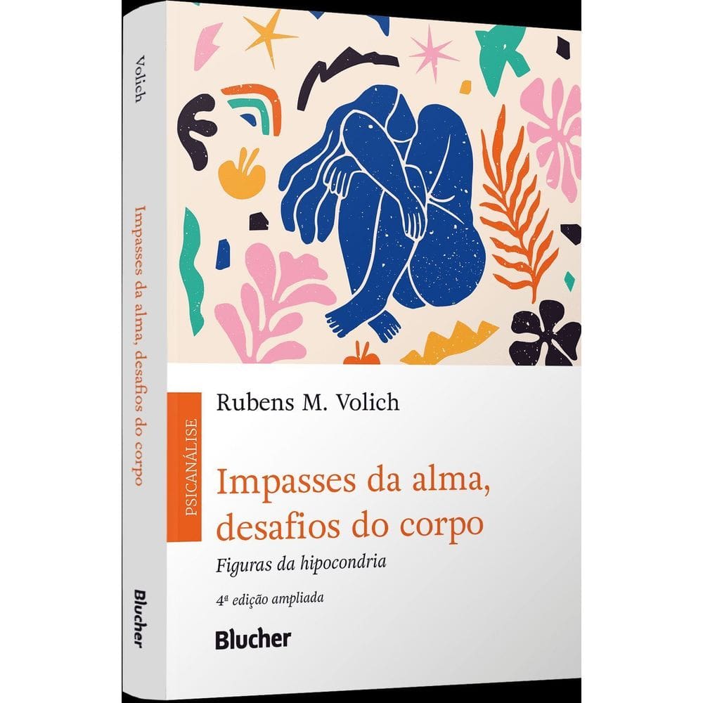 Impasses da Alma, Desafios do Corpo - Figuras da Hipocondria