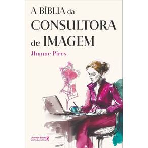 A Bíblia da Consultora de Imagem