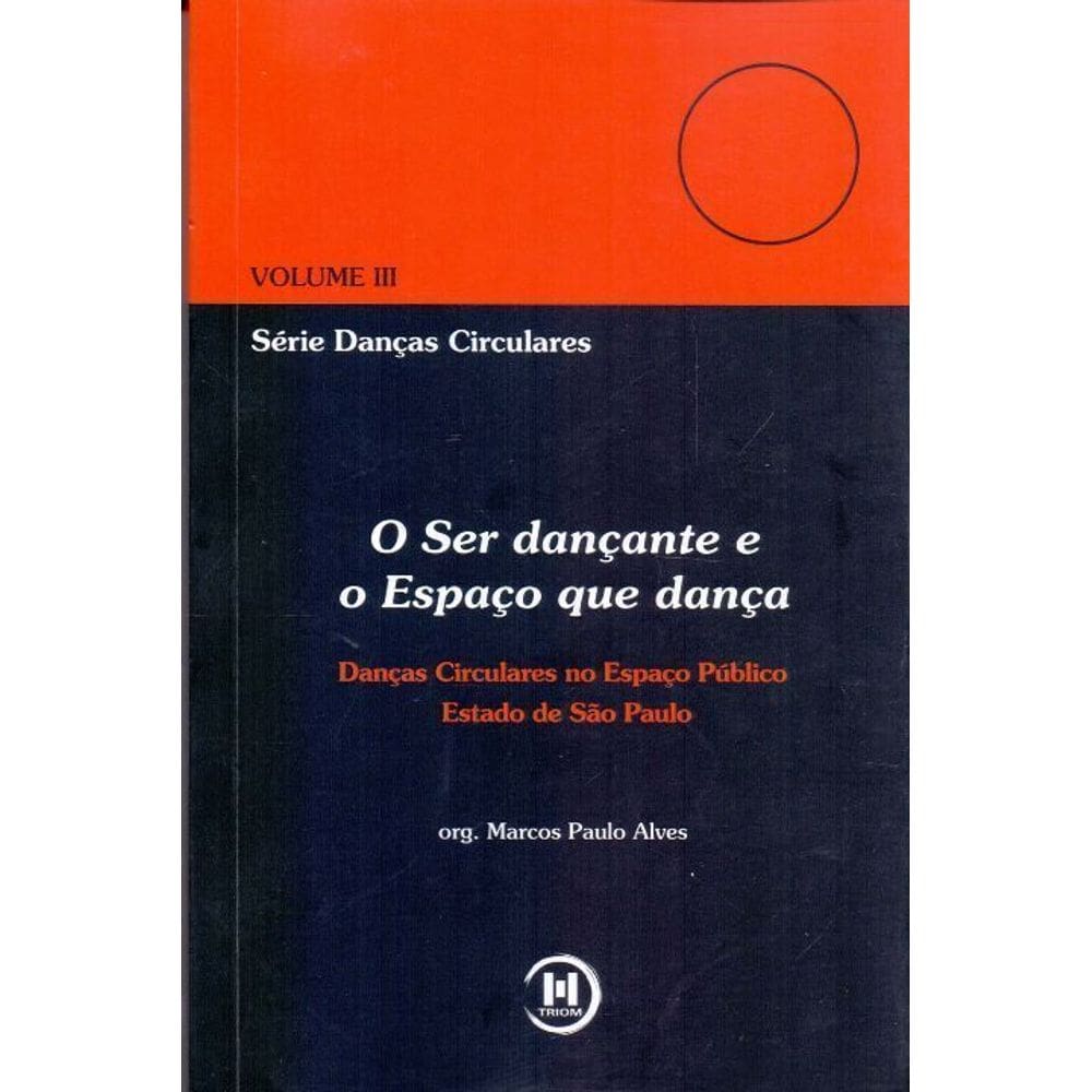 O Ser Dançante e o Espaço Que Dança - Danças Circulares no Espaço Público