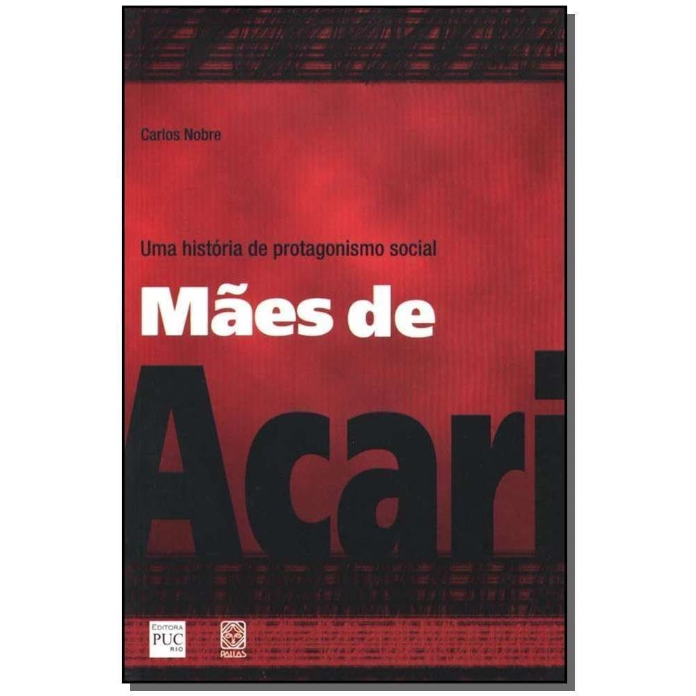 Maes De Acari Uma Historia De Protagonismo Social