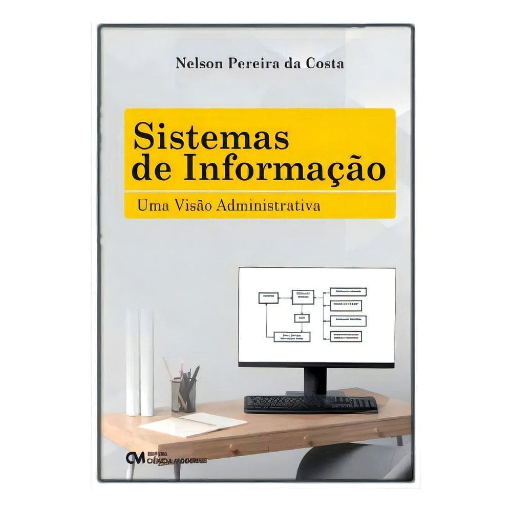Sistemas de Informação - Uma Visão Administrativa