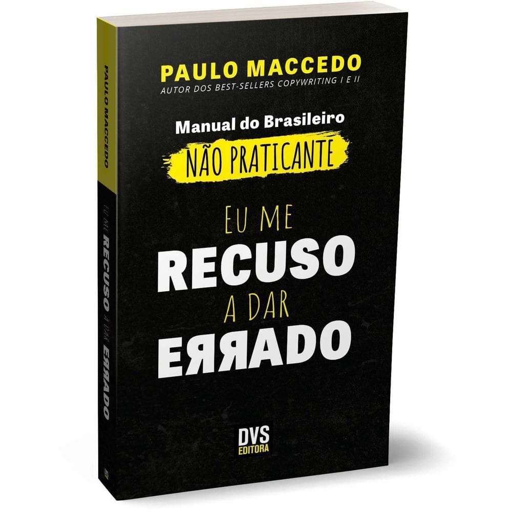 Eu Me Recuso a Dar Errado - Manual Do Brasileiro Não Praticante