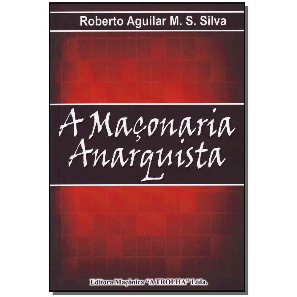 Maçonaria Anarquista, A