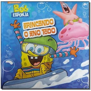 Bob Esponja - Brincando O Ano Todo- - Livro Banho