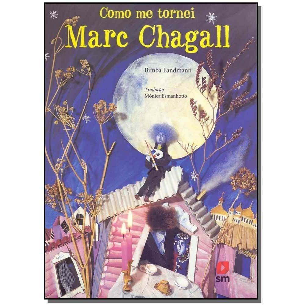Como Me Tornei Marc Chagall