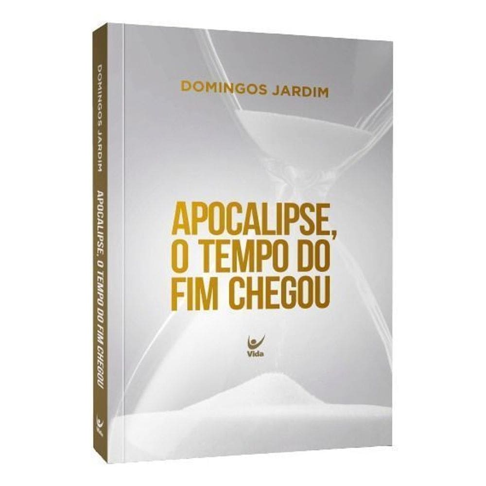 Apocalipse, O Tempo do Fim Chegou