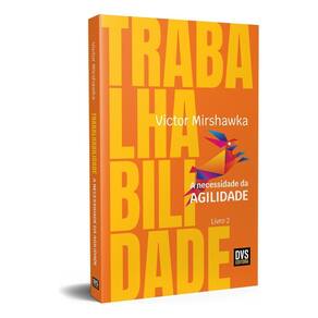 Trabalhabilidade - A Necessidade da Agilidade