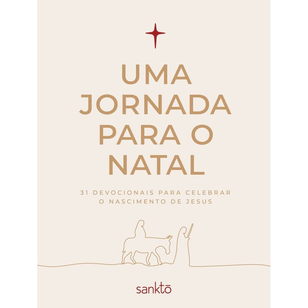 Uma Jornada Para o Natal - 31 Devocionais Para Celebrar o Nascimento de Jesus - Capa Creme
