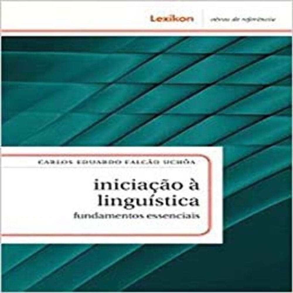 Iniciação à Linguística: Fundamentos Essencias